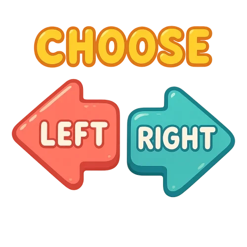 ext layout: 'Choose' centered at the top. Below, 'Left' inside a left-pointing arrow box, 'Right' inside a right-pointing arrow box. Cute and playful style for kids, rounded friendly font, bright cheerful colors, cartoonish look, fun and eye-catching. Transparent background. Arrows should be colorful and look like fun buttons with text inside, kid-friendly and joyful